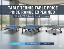 Table Tennis Table Price Range Explained: Which TT Table Is Best for You?